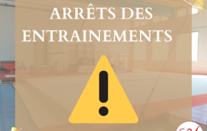 ARRÊTS DES ENTRAINEMENTS