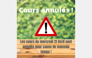 Cours du mercredi 21 Avril ANNULÉS !